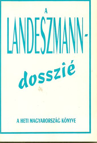 H�rlapkiad� V�llalat - A Landeszmann-dosszi�