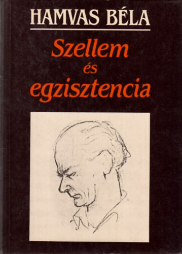 Hamvas Bla - Szellem s egzisztencia
