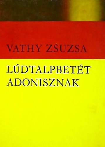 Vathy Zsuzsa - Ldtalpbett Adonisznak