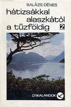Balzs Dnes - Htizskkal Alaszktl a Tzfldig 2.