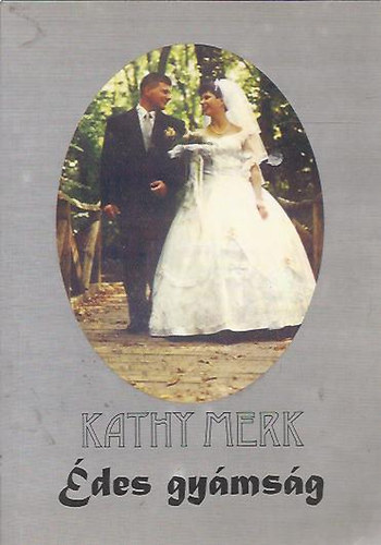 Kathy Merk - �des gy�ms�g
