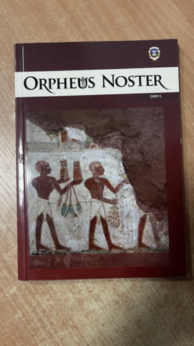 Bíró Mária - Orpheus Noster 2009/1. - A Károli Gáspár Református Egyetem történeti és filológiai folyóirata