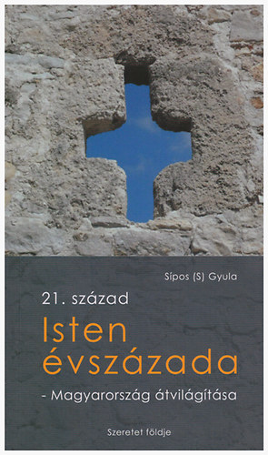 S�pos  Gyula (S.) - Isten �vsz�zada