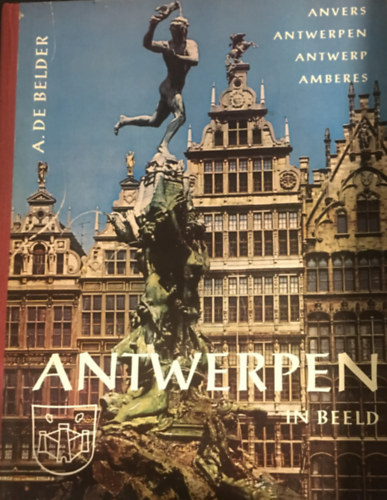 A. De Belder - Antwerpen in Beeld (t�bbnyelv� fot�album)