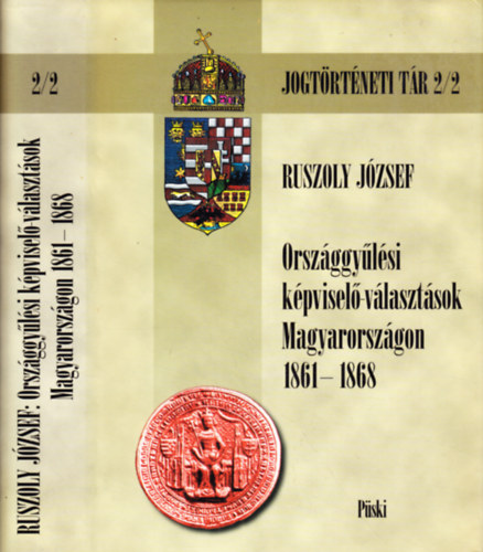 Ruszoly Jzsef - Orszggylsi kpvisel-vlasztsok Magyarorszgon, 1861-1868