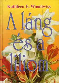 Kathleen E. Woodiwiss - A l�ng �s a liliom