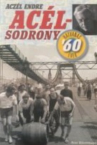 Aczl Endre - Aclsodrony '60 hatvanas vek