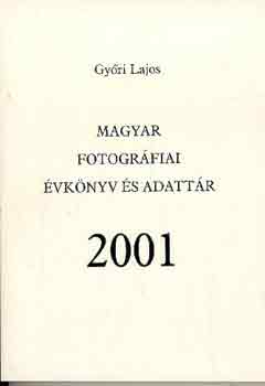 Gyri Lajos - Magyar fotogrfiai vknyv s adattr 2001