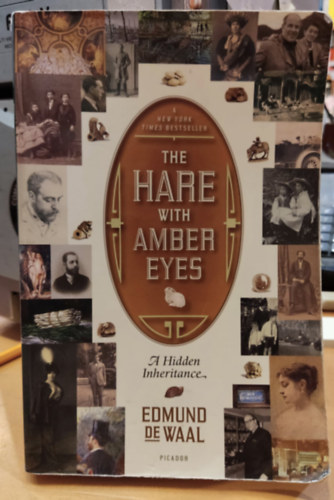 Edmund De Waal - The Hare with Amber Eyes: A Hidden Inheritance