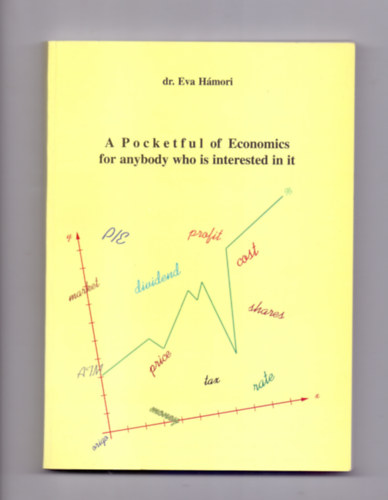 dr. Eva Hmori - A Pocketful of Economics for anybody who is interested in it