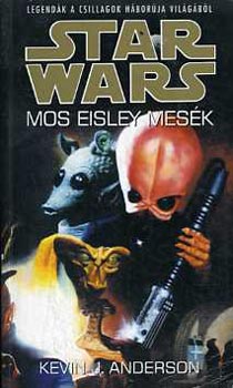 Anderson Kevin J. - Star Wars : Mos Eisley mesk