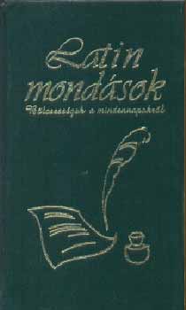 Lap-ICS K�nyvkiad� - Latin mond�sok - B�lcsess�gek a mindennapokr�l