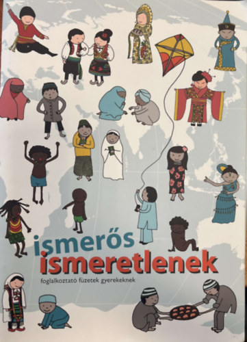 Ismer�s Ismeretlenek - Foglalkoztat� f�zetek gyerekeknek