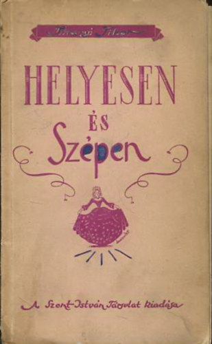 Tihanyi Tibor - Helyesen s szpen