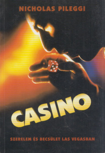 Nicholas Pileggi - Casino (Szerelem s becslet Las Vegasban)