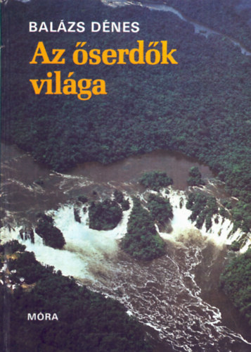 Balzs Dnes - Az serdk vilga