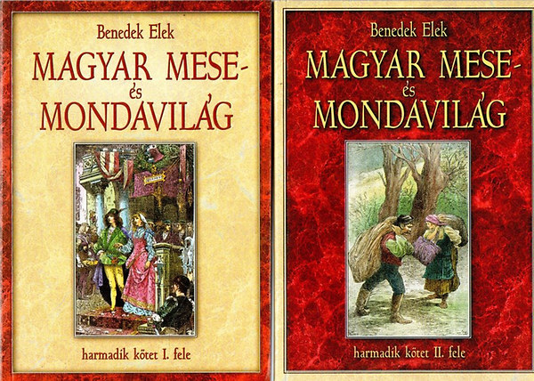 Benedek Elek - Magyar mese-s mondavilg III/1-III/2