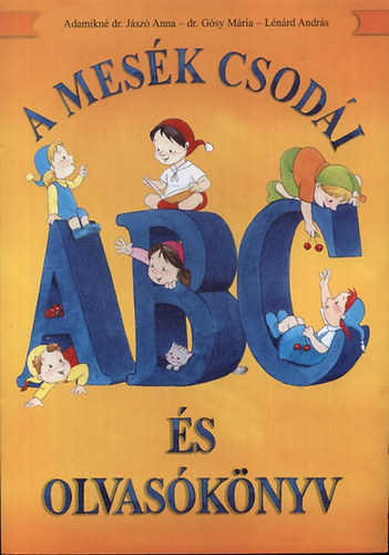 Adamikn Jsz Anna - A mesk csodi ABC s olvasknyv