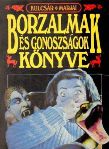Kulcsr dn-Marjai Imre - Borzalmak s gonoszsgok knyve