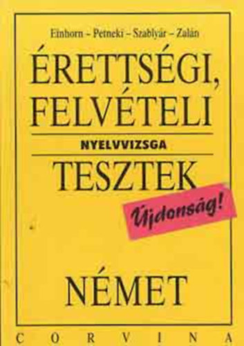 Szably�r, Einhorn, Petneki Zal�n P�ter - �retts�gi, felv�teli nyelvvizsga tesztek-n�met