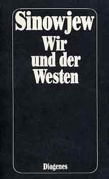 Sinowjew - Wir und der Westen