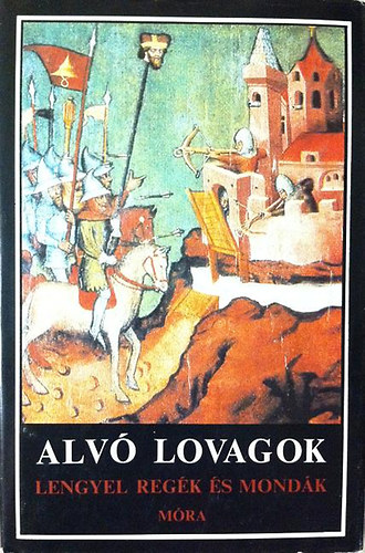 Jerry  Snopek (szerk.) - Alv� lovagok (lengyel reg�k �s mond�k)