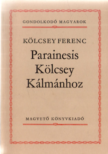 K�lcsey Ferenc - Parainesis K�lcsey K�lm�nhoz
