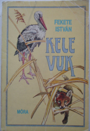 Fekete Istv�n - Kele - Vuk