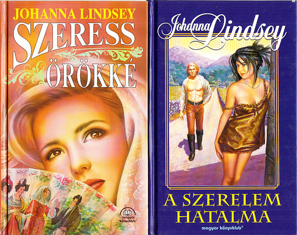 Johanna Lindsey - 2 db. Johanna Lindsey romantikus regény (Szeress örökké + A szerelem hatalma)