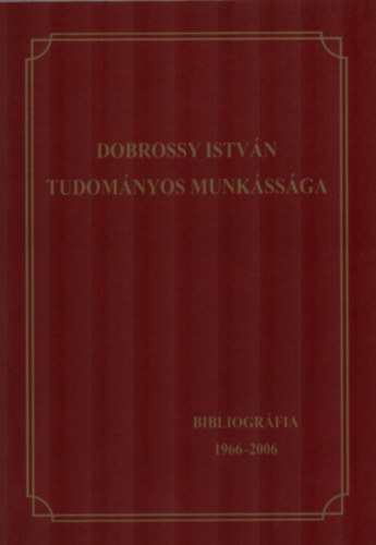 Dobrossy Istvn - Dobrossy Istvn tudomnyos munkssga.