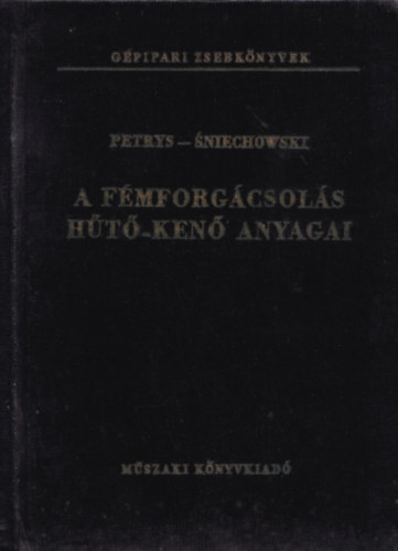 Petrys - Sniechowsky - F�mforg�csol�s h�t�-ken� anyagai