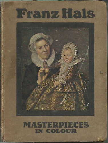 Hals Franz - Masterpieces in colour