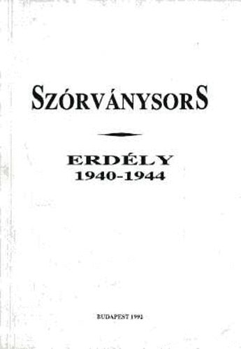 Balogh J�lia  (szerk.) - Sz�rv�nysors. Dr. Sz�k �d�n jelent�sei - Erd�ly 1940-1944