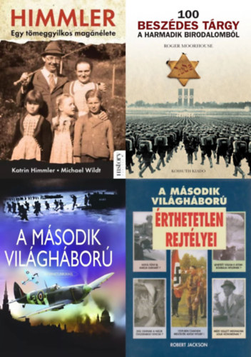 Katrin Himmler - Roger Moorhouse, Paul Dowswell, Robert Jackson Michael Wildt - 4 db k�nyv a m�sodik vil�gh�bor� t�rt�net�r�l: Himmler - Egy t�meggyilkos mag�n�lete + 100 besz�des t�rgy a Harmadik Birodalomb�l + A m�sodik vil�gh�bor� �rthetetlen rejt�lyei + A m�sodik vil�gh�bor� (internetlinkekkel)