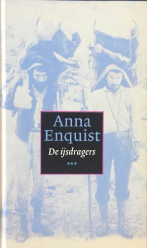 Anna Enquist - De ijsdragers
