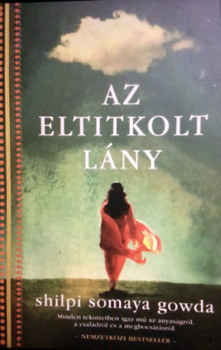 Shilpi Somaya Gowda - Az eltitkolt lny