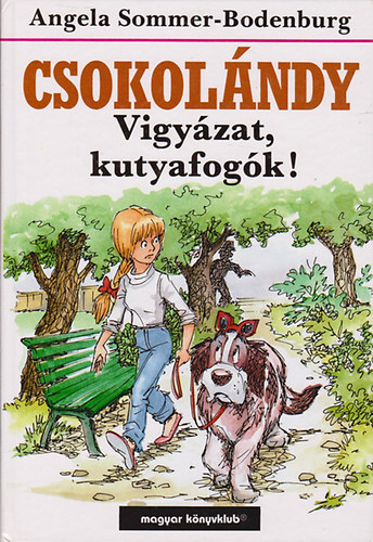 Angela Sommer-Bodenburg - Csokol�ndy - Vigy�zat, kutyafog�k!