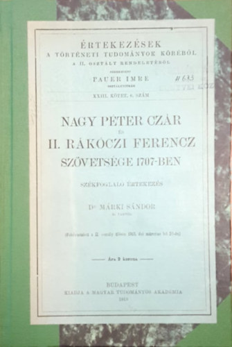 Magyar Tudomnyos Akadmia - Nagy Pter czr s II. Rkczi Ferencz szvetsge 1707-ben