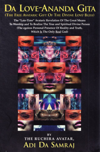 Adi Da - Da Love-Ananda Gita (The Free Avataric Gift Of The Divine Love-Bliss)