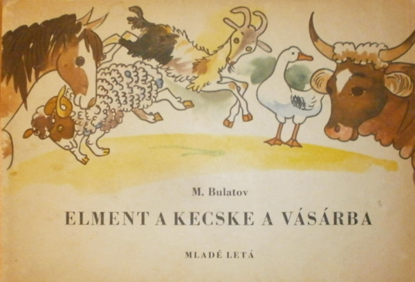 M. Bulatov - Elment a kecske a vsrba