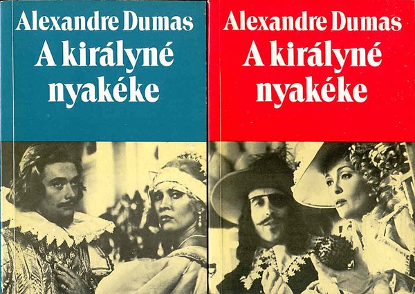 Alexandre Dumas - A királyné nyakéke I-II.