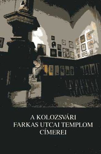 Entz Gza-Kovcs Andrs - A kolozsvri Farkas utcai templom cmerei