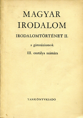 Szappanos Balzs; Vidor Pln - Magyar irodalom (Irodalomtrtnet a gimnziumok III. osztlya szmra)