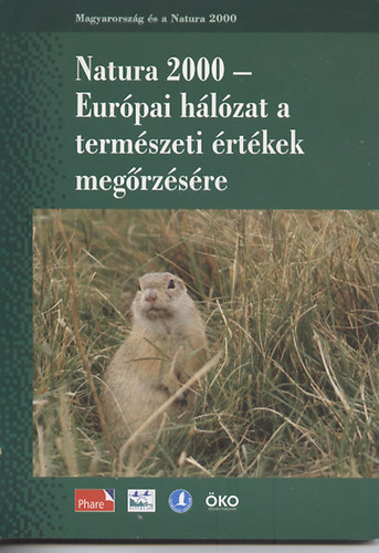 Demeter Andrs - Magyarorszg s a Natura 2000-I. Natura2000- Eurpai hlzat a termszeti rtkek megrzsre