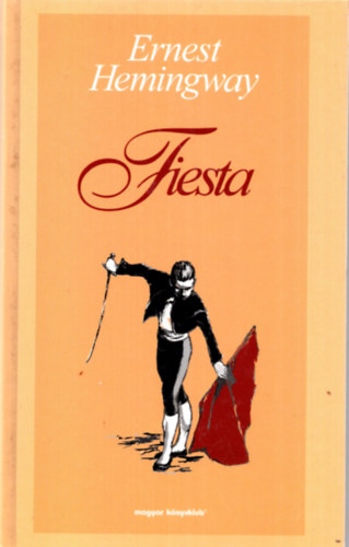 Ernest Hemingway - Fiesta