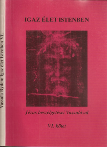 Vassula Ryden - Igaz �let Istenben - J�zus besz�lget�sei Vassul�val VI.