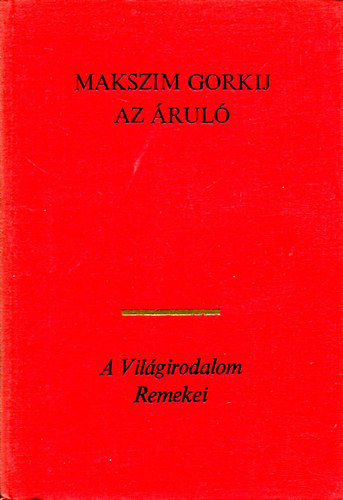 Makszim Gorkij - Az �rul�