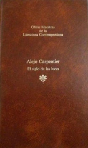 EL SIGLO DE LAS LUCES (ALEJO CARPENTIER)