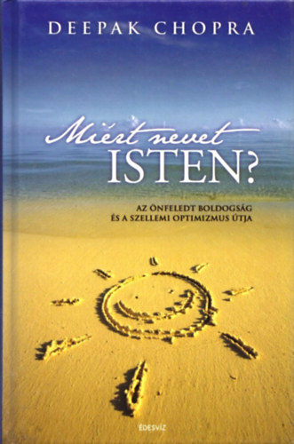 Deepak Chopra - Mi�rt nevet Isten?