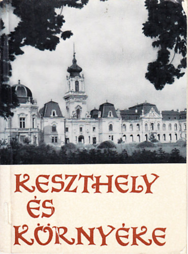 dr. Zkonyi Ferenc  (szerk.) - Keszthely s krnyke
